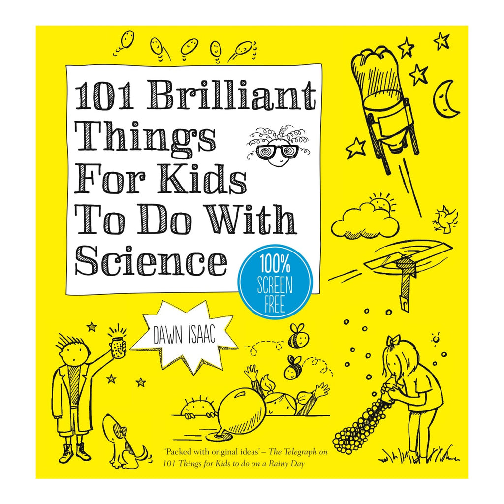 101 Brilliant Things For Kids To Do With Science