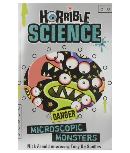 Horrible Science: Microscopic Monsters by Nick Arnold