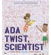 Ada Twist, Scientist by Andrea Beaty