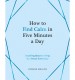 How To Find Calm in Five Minutes A Day