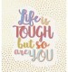 You Are Tough Greetings Card
