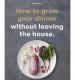 How To Grow Your Dinner Without Leaving The House
