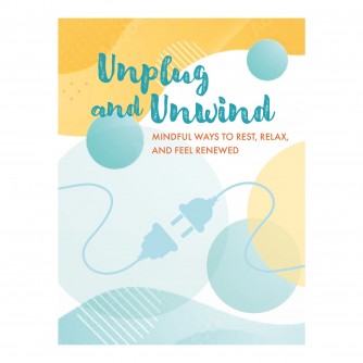 Unplug and Unwind