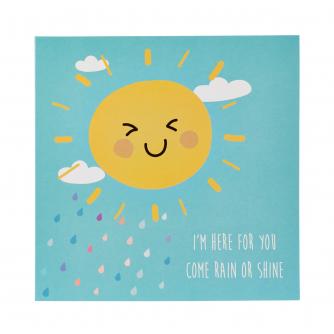 I'm Here For You, Come Rain Or Shine Card