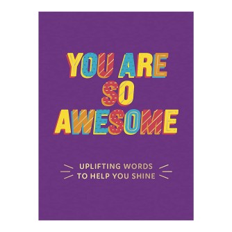 You Are So Awesome