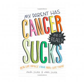 My Parent Has Cancer And It Really Sucks Book