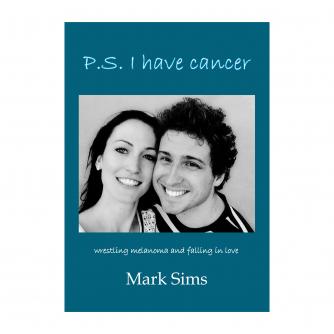 P.S I Have Cancer by Mark Sims Book